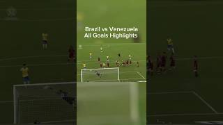 Brazil vs Venezuela। All goals highlights। brazil football [upl. by Eissert962]