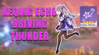 Envisaged Echoes  Keqing  Driving Thunder  Genshin Impact [upl. by Edny]