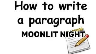 PARAGRAPH MOONLIT NIGHT IN 250 WORDS 🌙🌕 [upl. by Vargas]