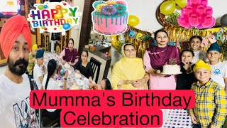 Mumma Birthday Celebration  gursiratcheema CheemasKitchen [upl. by Eisoj]