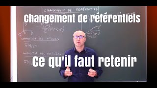 Changement de référentiels  ce ququotil faut retenir [upl. by Anatola]