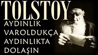 quotAydınlık Varoldukça Aydınlıkta Dolaşınquot TOLSTOY sesli kitap tek parça Akın ALTAN [upl. by Ignacio]