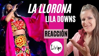 Lila Downs  La Llorona En Vivo  REACCIÓN [upl. by Sugirdor265]