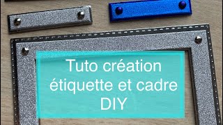 Création étiquette  cadre facile et très beau 😻 embellissements scrapbooking DIY loisirs créatifs [upl. by Aryn]