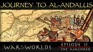 The Journey to alAndalus  The Muslim Conquest of North Africa  WOTW EP 2 [upl. by Beatrix180]