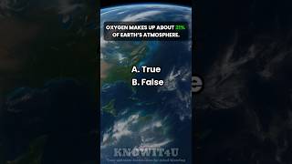 🌍🌬️💡 True or False Quiz Does Oxygen Make Up About 21 of Earth’s Atmosphere trueorfalse facts [upl. by Zebedee938]