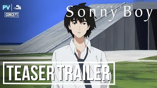 Sonny Boy 2026  TEASER TRAILER  English Dub  Anime Overview Concept Version [upl. by Aihsak994]