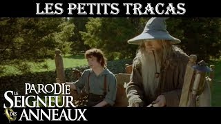 Les petits Tracas  PARODIE Le Seigneur des Anneaux [upl. by Enicar173]