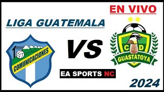 🔴Comunicaciones vs Guastatoya en vivo  Liga Apertura Guatemala [upl. by Aicitan451]