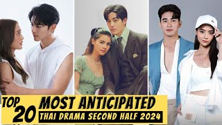 Top 20 Most Anticipated Thai Drama in Second Half 2024  New Thai Drama 2024 [upl. by Kalin499]