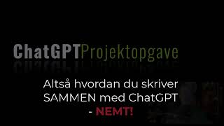 Fra Idé til Færdig Opgave Sådan Bruger Du ChatGPT til at Lave Den Perfekte Projektopgave 🔥 [upl. by Christiansen743]