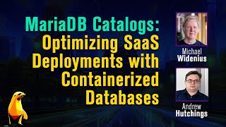 MariaDB Catalogs  Optimizing SaaS Deployments with Containerized Databases [upl. by Hungarian]