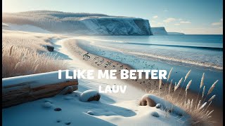 Lauv  I Like Me Better Lyrics [upl. by Slinkman]