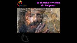 Je cherche le Visage du Seigneur [upl. by Anitneuq308]