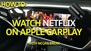 How To Watch Netflix On Any Apple CarPlay System [upl. by Knowland]