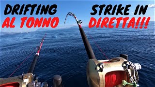 Pesca del TONNO ROSSO a DRIFTING  Partenza in DIRETTA  TANTI STRIKE Adrenalina Pura [upl. by Ardnauq442]