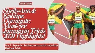 ShellyAnn FraserPryce amp Kishane Thompson Shine Jamaican National Trials 2024 Day 1 Highlights [upl. by Hurlbut442]