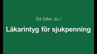 Så fyller du i läkarintyg för sjukpenning [upl. by Cotter]