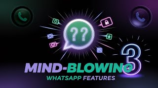 3 Amazing WhatsApp Features Coming That Will Blow Your Mind [upl. by Sirrep887]