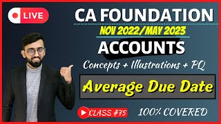 ONE SHOT  Average Due Date CA Foundation  All Illustrations Covered  CA Foundation Accounts [upl. by Lagas]