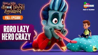 Roro Lazy Hero Crazy 🚀 Full Episode  Roro Aur Hero Bhoot Mast Zabardast 👻  Hindi Cartoon For Kids [upl. by Siskind]