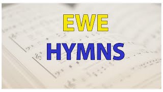 GHANAIAN EWE HYMNS❤️❤️❤️❤️ [upl. by Korwin505]