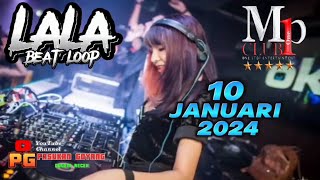 DJ LALA 10 JANUARI 2024 MP CLUB PEKANBARU X TINGGI KALI BRAY X BREAKBEAT [upl. by Acinomahs]