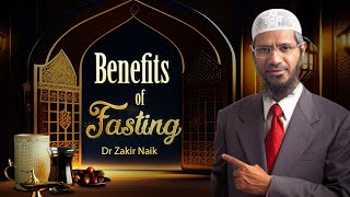 Benefits of Fasting  Dr Zakir Naik [upl. by Semele]