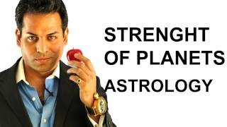 Astrology Lesson 11 Planetary Strenight in Astrology and Vedic Astrology [upl. by Nileuqcaj]