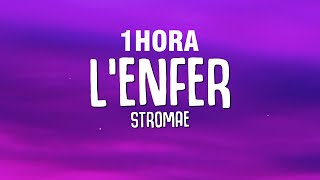 1 HORA Stromae  Lenfer Paroles  Lyrics [upl. by Ellehcil]