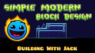 Easy Modern Block Design Tutorial How to in Geometry Dash  Building With Jack [upl. by Manson]