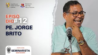 PADRE JORGE BRITO  Papo com Seminarista 12 [upl. by Files]