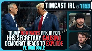 Trump Nominates RFK Jr For HHS Secretary And Democrats Are LOSING IT wJohn Doyle  Timcast IRL [upl. by Carola]