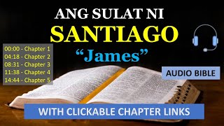 SANTIAGO  Epistle of James Audio Bible Tagalog  With Clickable Chapter Links [upl. by Pippy48]