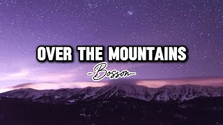 Over The Mountains  Bosson Lyrics [upl. by Arivle145]