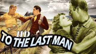 To the Last Man I Action Western Movie I Randolph Scott MoviesEsther Ralston Cine classic show 2024 [upl. by Aissak]