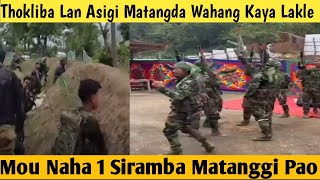 Thokliba Lan Asigi Matangda Wahang Kaya Lakle Mou Naha 1 Siramba Matanggi Pao [upl. by Donal127]