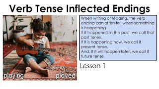 Verb Tense Inflected Endings  Lesson 1 [upl. by Ayanaj506]