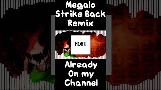 Megalo Strike Back Remix shorts [upl. by Noleta790]