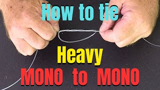 How to tie Heavy monofilament fishing line together  Best fishing knots [upl. by Annaoi992]