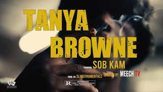 SOB Kamm  Tanya Browne Official Video MeechTv [upl. by Anisamot]