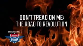 DON’T TREAD ON ME THE ROAD TO REVOLUTION Causes of discontent from French and Indian war [upl. by Iline]