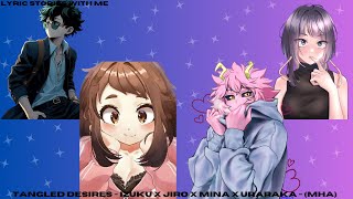 Tangled Desires  Izuku x Jiro X Mina X Uraraka  MHA [upl. by Arelc205]