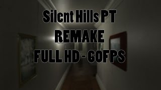 Silent Hills PT PuniTy  PC Gameplay Ultra 60FPS  HD7970 [upl. by Derr393]