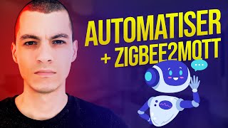 Comprendre les automatisations  Zigbee2MQTT  Commencer la domotique 5 [upl. by Sarilda]