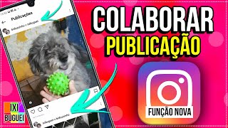 NOVA FUNÇÃO INSTAGRAM COLABORAR PUBLICAÇÃO  APRENDA [upl. by Belshin]