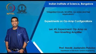 lec45  Experiment OpAmp as NonInverting Amplifier [upl. by Narual]