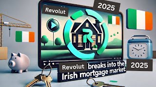 Revolut breaks into the Irish mortgage market [upl. by Annauqahs316]