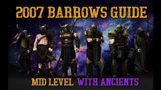 OSRS Barrows Guide  Ancients MidHigh Level Guide 2007 [upl. by Manoff533]