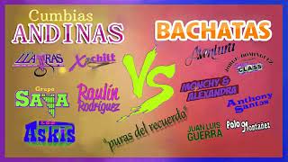 🎵SUPER CUMBIA 🎵CUMBIA ANDINAS VS BACHATA Solo DJ Juan Pablo Bautista [upl. by Emili]